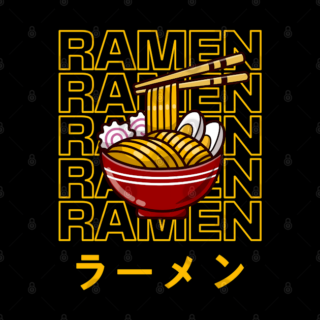 Ramen Ramen Ramen Japanese Noodle Soup kawaii by BYNDART