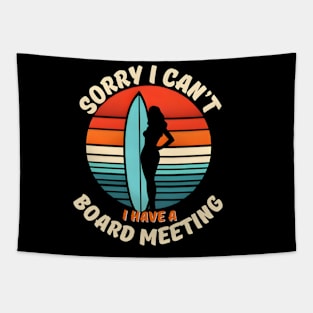 Sorry I Can't I have a Board Meeting Surfing graphic Tapestry