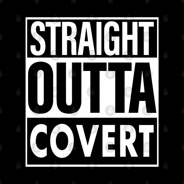 Covert Name Straight Outta Covert by ThanhNga