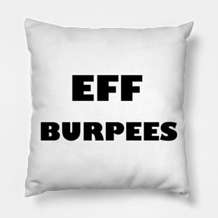 EFF BURPEES - Black Letters Pillow