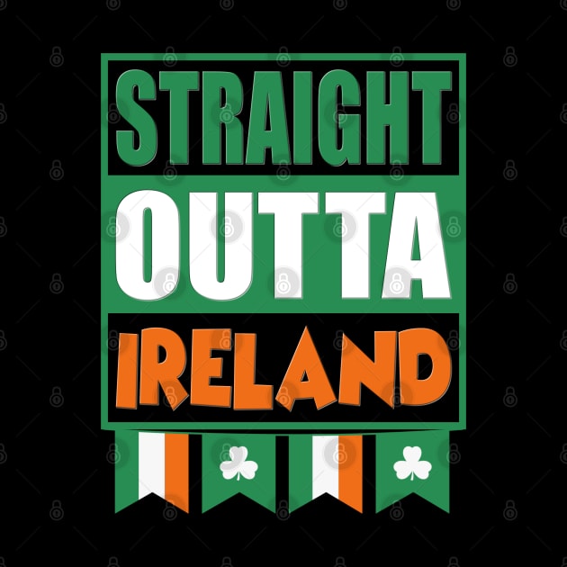 Straight outta of Ireland, Shamrock, St Paddys Day, Ireland, Green, Four Leaf Clover, Beer, Leprechan, Irish Pride, Lucky, St Patrick's Day Gift Idea. by DESIGN SPOTLIGHT