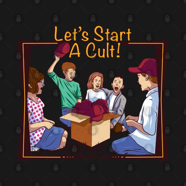 Let’s Start A Cult! by ArtDiggs