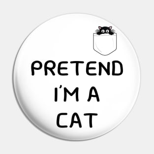 Pretend I'm A Cat Funny easy lazy simple Halloween Costume cat in pocket Pin