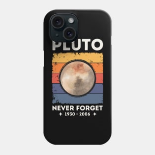 Never Forget Pluto Phone Case