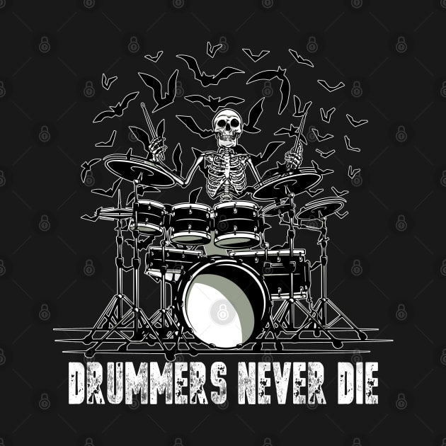 Drummers Never Die Rock n Roll Forever by Kali Space