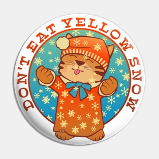 Don't Eat Yellow Snow Kitten Pin