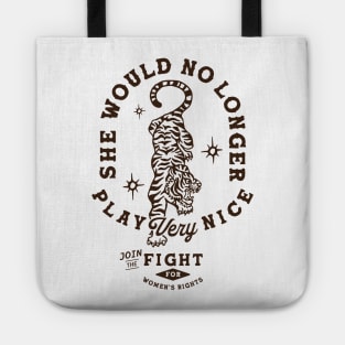 She Would No Longer Play Very Nice: Women's Rights Tiger Tote