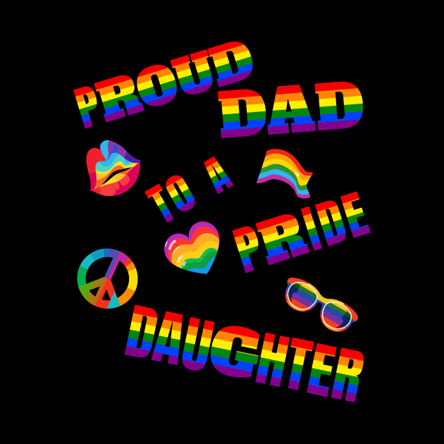 Proud Dad to a Pride Daughter by HSH-Designing