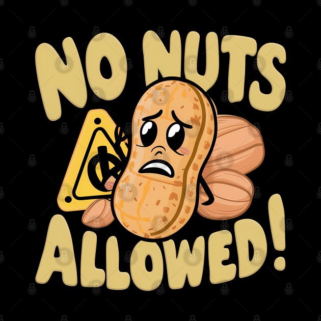 No Nuts Allowed!, Peanut Design by RazorDesign234