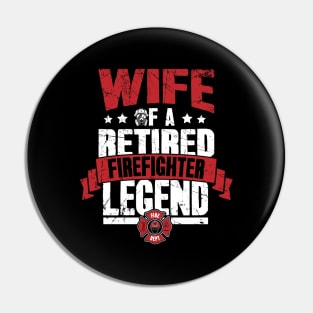 Wife of a retired firefighter legend Pin