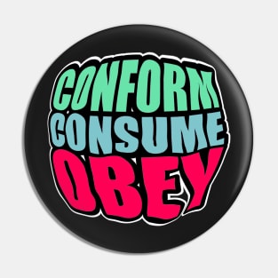 Conform! Pin