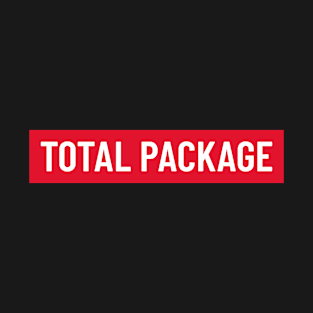 Funny 'TOTAL PACKAGE' white text on red background T-Shirt