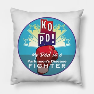 KO PD My Dad Fights Parkinsons Pillow