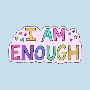 I am Enough T-Shirt