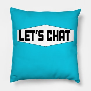 Let's Chat discussion friendly debate Pillow