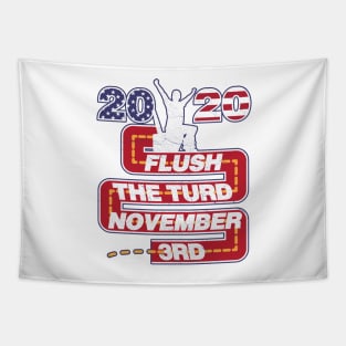 Flush The Turd November 3rd Tapestry