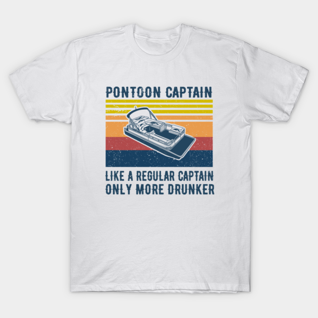 Pontoon Captain Like A Regular Captain T Shirt Boat Vintage T Shirt Pontoon Captain Like A Regular Captain T Shirt Teepublic