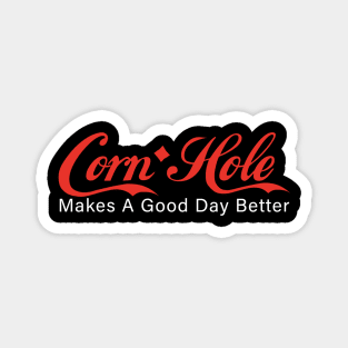 cornhole makes a day better Magnet