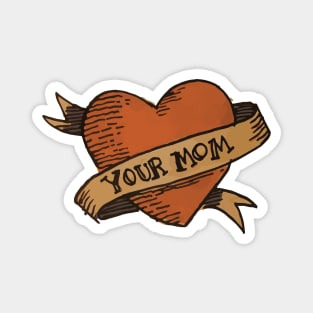 Your Mom Magnet