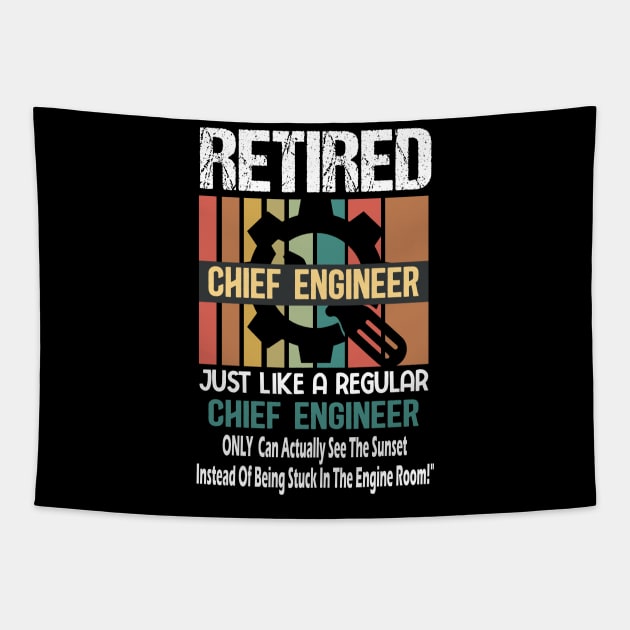 Retired Chief Engineer Just like a regular Chief Engineer .. Funny chief engineer ship retirement gift Tapestry by AlmaDesigns