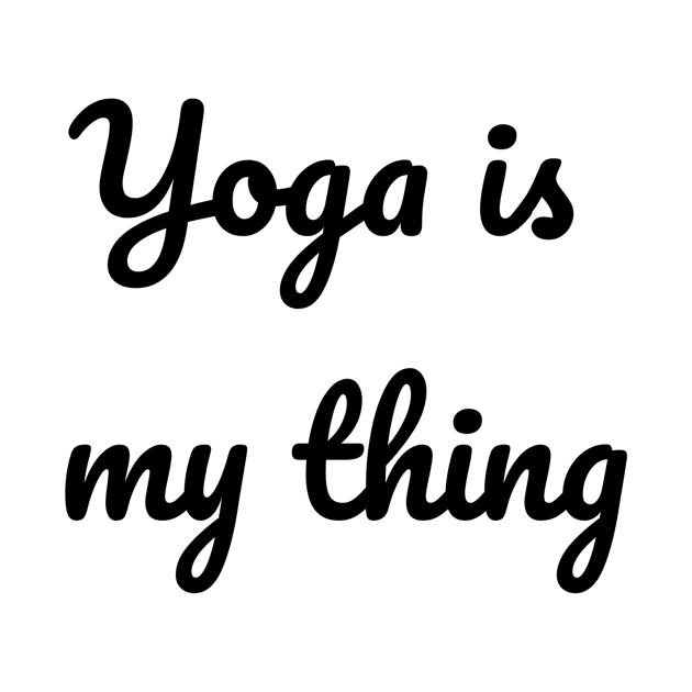 Yoga Is My Thing by Jitesh Kundra