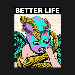 Better Life T-Shirt