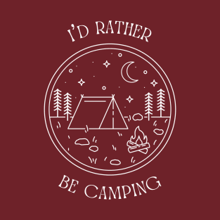 I'd Rather Be Camping T-Shirt