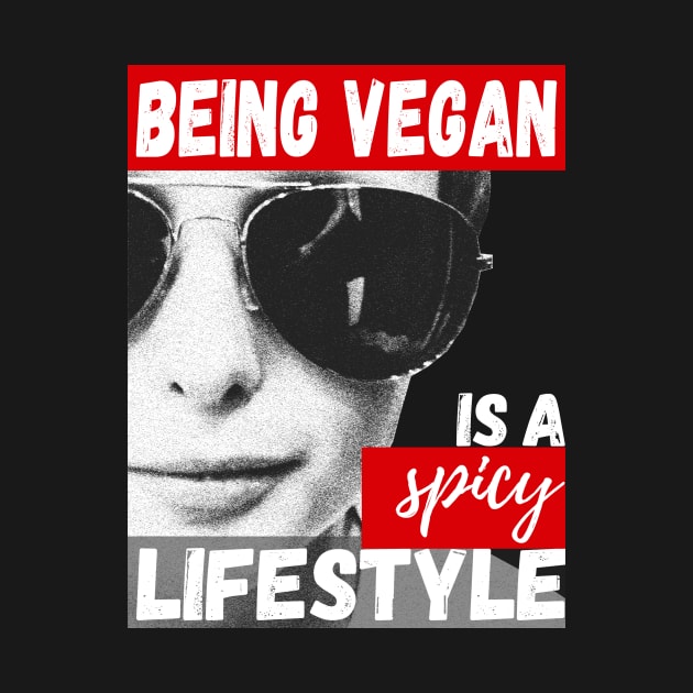 Being Vegan is a Spicy Lifestyle by greenPAWS graphics