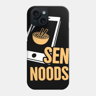 Send Noods | Funny Japan Ramen Anime Gift Phone Case