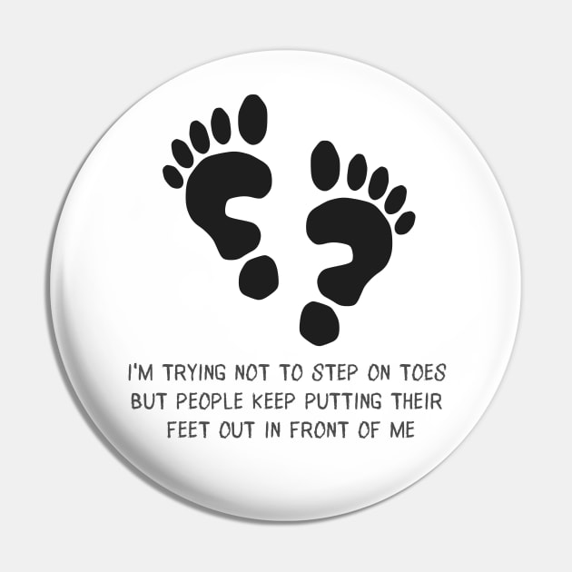 Don't step on toes Pin by Runic