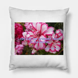 Love Has the Greatest Reach in the World with Pink Flowers Pillow