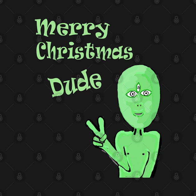 Merry Christmas Dude  Alien Green Peace Martian by PlanetMonkey