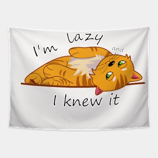 I'm lazy and I knew it Tapestry