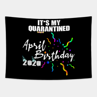 April Birthday Quarantined 2020 Tapestry