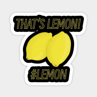 That’s Lemon! Magnet