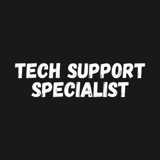 Tech Support Specialist T-Shirt