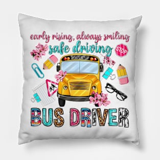 Early Rising Always Smiling Safe Driving Bus Driver, Back To School Pillow