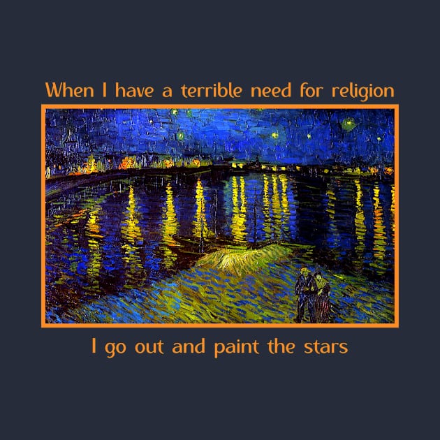 When I Have A Need For Religion, I Paint The Stars by Artsy Y'all