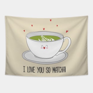 I Love You So Matcha! Matcha Tea Tapestry