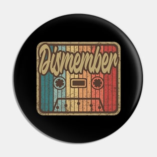 Dismember Vintage Cassette Pin