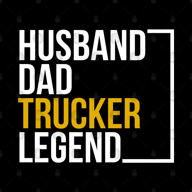 Husband dad trucker legend by Stellart