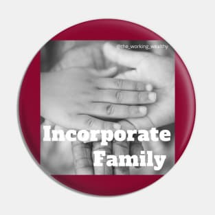 Incorporate Family Pin