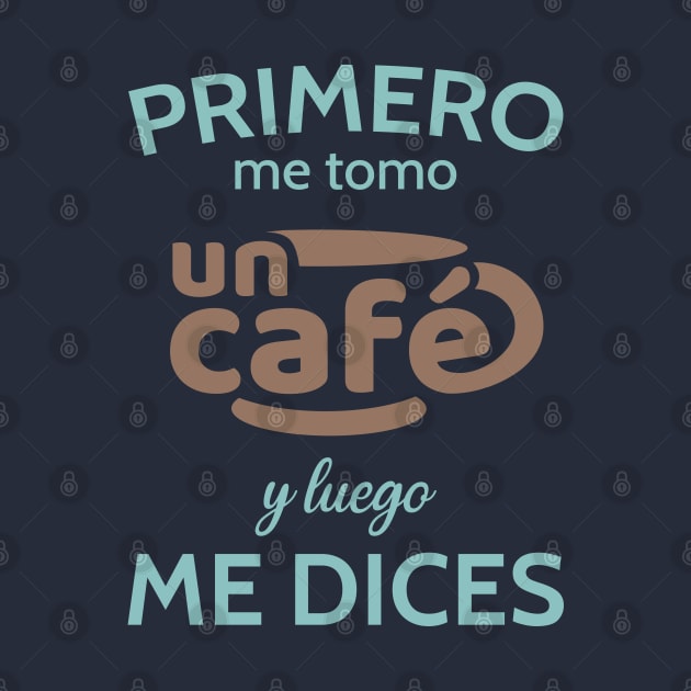 Primero un café by Tiro1Linea