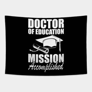 Doctor of education Mission accomplished w Tapestry