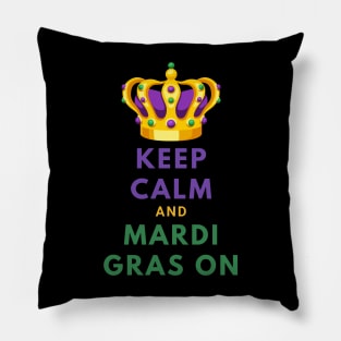 Keep Calm and Mardi Gras On Pillow