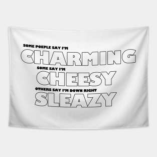 Charming, Cheesy, Sleazy Tapestry