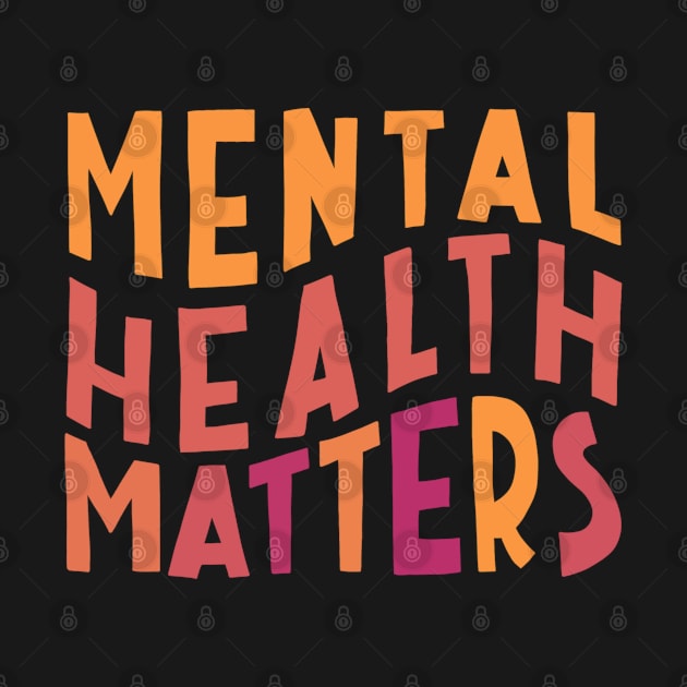 Mental Health Matters by ontheoutside