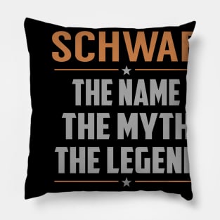 SCHWAB The Name The Myth The Legend Pillow