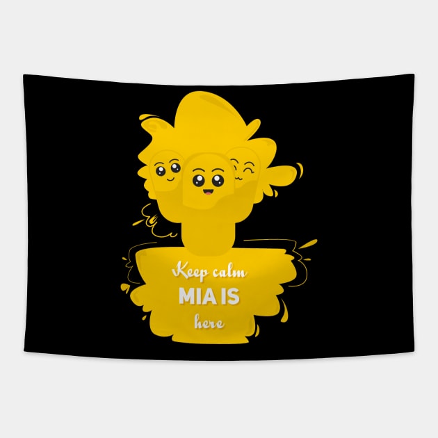 Keep calm, Mia is here Tapestry by Aloenalone