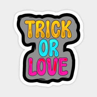 Trick or love Magnet